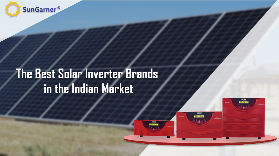 The Best Solar Inverter Brands in the Indian Market 